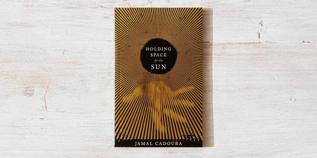 Holding Space For The Sun by Jamal Cadoura